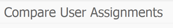 Compare user assignments